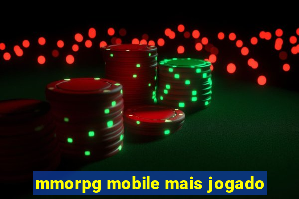 mmorpg mobile mais jogado